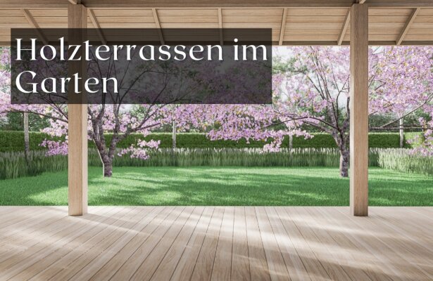 Holzterrassen im Garten – Planung, Bau und Pflege - Holzterrassen im Garten – Planung, Bau und Pflege