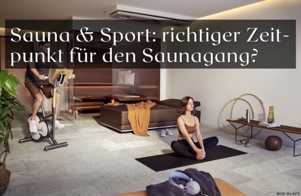 Sauna und Sport – Wann ist der richtige Zeitpunkt für den Saunagang? - Sauna und Sport – Wann ist der beste Zeitpunkt für den Saunagang?