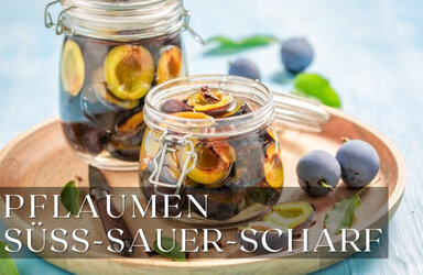 Fermentierte Pflaumen, süß-sauer-scharf eingelegt – Ein Rezept für Feinschmecker - Pflaumen süß-sauer-scharf einlegen – Ein leckeres Rezept für die Herbstküche