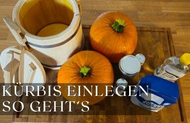 Eingelegter Kürbis – Fermentieren im Holzkübel: Ein traditionelles Herbstrezept - Eingelegter Kürbis – Fermentieren im Holzkübel: Ein einfaches Rezept