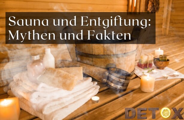 Sauna und Entgiftung: Mythen und Fakten - Sauna und Entgiftung: Mythen und Fakten